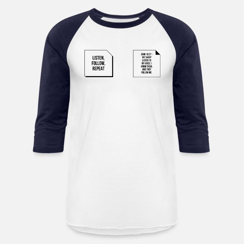 "Listen, Follow, Repeat" T-shirt